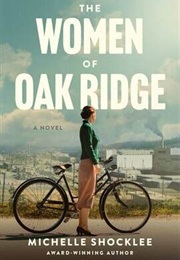 The Women of Oak Ridge (Michelle Shocklee)