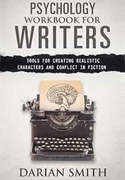 The Psychology Workbook for Writers (Darian Smith)