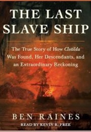 The Last Slave Ship (Ben Raines)