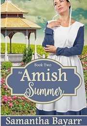 The Amish Summer (Samantha Bayarr)