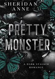 Pretty Monster (Sheridan Anne)