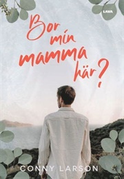Bor Min Mamma Här? (Conny Larsson)