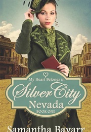 My Heart Belongs in Silver City, Nevada (Samantha Bayarr)