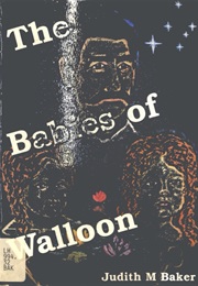 The Babies of Walloon (Judith Baker)