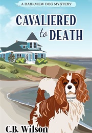 Cavaliered to Death (Cb Wilson)
