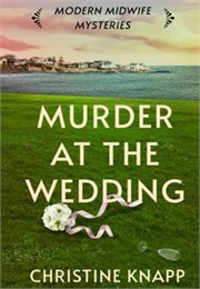 Murder at the Wedding (Christine Knapp)