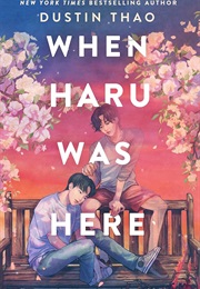 When Haru Was There (Dustin Thao)