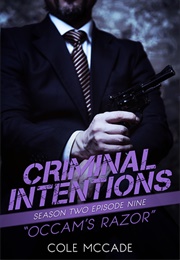 Occam's Razor (Criminal Intentions #2.09) (Cole McCade)