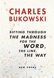 Sifting Through the Madness for the Word, the Line, the Way