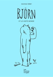 Björn Et Le Vaste Monde (Delphine Perret)