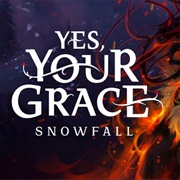 Yes, Your Grace 2: Snowfall