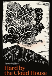 Hard by the Cloud House (Peter Walker)