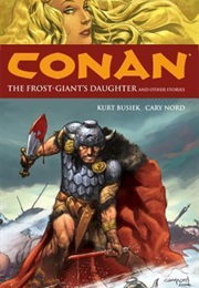 Conan, Vol. 1: The Frost-Giant's Daughter & Other Stories (Kurt Busiek)
