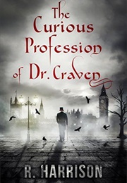 The Curious Profession of Dr. Craven (R. Harrison)
