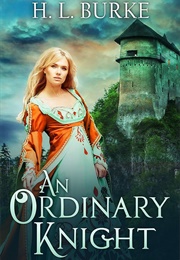 An Ordinary Knight (H.L. Burke)