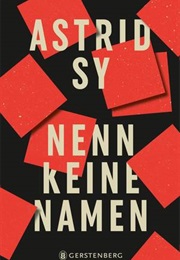 Nenn Keine Namen (Astrid Sy)
