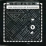 The Politics of Dancing - Re-Flex