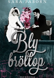 Blybröllop (Sara Paborn)