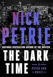 The Dark Time (Nick Petrie)
