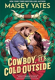 Cowboy, It's Cold Outside (Maisey Yates)
