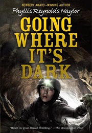 Going Where It's Dark (Phyllis Reynolds Naylor)