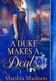 A Duke Makes a Deal (Matilda Madison)