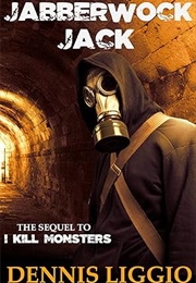 Jabberwock Jack (Dennis Liggio)