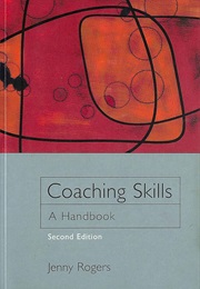 Coaching Skills. a Handbook (Jenny Rogers)