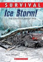 Survival: Ice Storm! (Frieda Wishinsky)