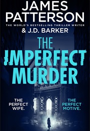 The Imperfect Murder (James Patterson & J.D. Barnes)
