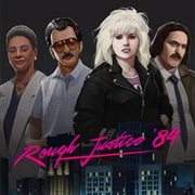 Rough Justice: '84