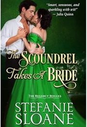 The Scoundrel Takes a Bride (Stefanie Sloane)
