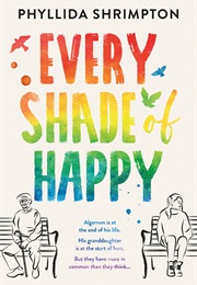 Every Shade of Happy (Phyllida Shrimpton)