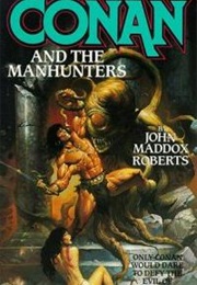 Conan and the Manhunters (John Roberts)