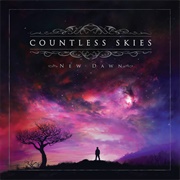 Countless Skies - New Dawn