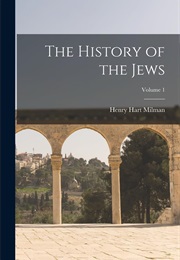 The History of the Jews (Henry Hart Milman)