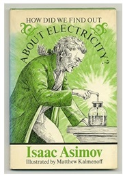 How Did We Find Out About Electricity? (Isaac Asimov)
