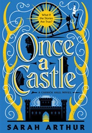 Once a Castle (Sarah Arthur)
