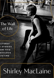 The Wall of Life (Shirley MacLaine)