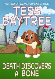 Death Discovers a Bone (Tess Baytree)