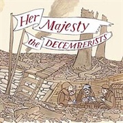 Her Majesty the Decemberists (The Decemberists, 2003)