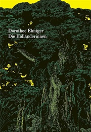 Die Holländerinnen (Dorothee Elmiger)
