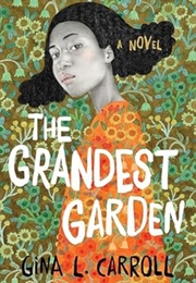 The Grandest Garden (Gina L. Carroll)