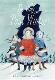 The Way Past Winter (Kiran Millwood Hargrave)