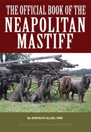 The Official Book of the Neapolitan Mastiff (Sherilyn Allen)