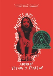 Monday's Not Coming (Tiffany D. Jackson)