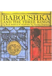 Baboushka and the Three Kings (Ruth Robbins        Ill. Nicolas Sidjakov)