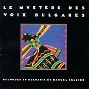 Bulgarian State Television Female Choir - Le Mystère Des Voix Bulgare