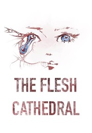 The Flesh Cathedral (Ela Bambust)