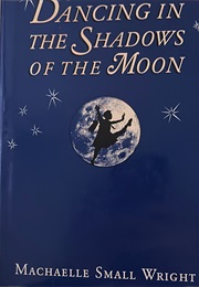 Dancing in the Shadows of the Moon (Machaelle Small Wright)